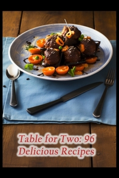 Paperback Table for Two: 96 Delicious Recipes Book
