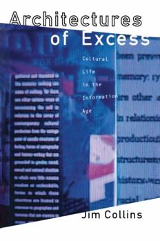 Paperback Architectures of Excess: Cultural Life in the Information Age Book