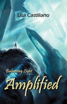 Paperback Amplified (Balancing Light Book One) Book