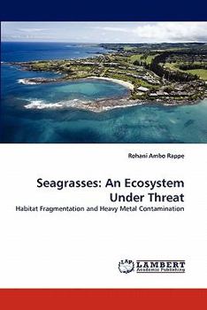 Paperback Seagrasses: An Ecosystem Under Threat Book