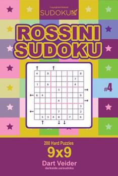 Paperback Rossini Sudoku - 200 Hard Puzzles 9x9 (Volume 4) Book