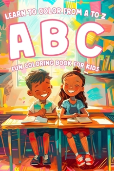 Paperback ABC Fun Coloring Book for Kids: Learn and Color from A to Z Book