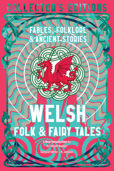Hardcover Welsh Folk & Fairy Tales: Fables, Folklore & Ancient Stories Book