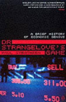 Paperback Dr. Strangelove's Game: A Brief History of Economic Genius Book