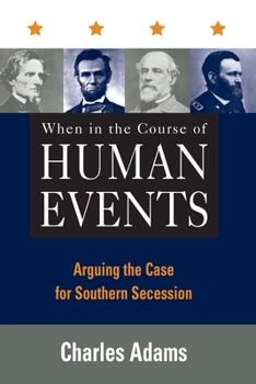 Paperback When in the Course of Human Events: Arguing the Case for Southern Secession Book