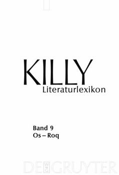 Hardcover Killy Literaturlexikon: Autoren und Werke des Deutschsprachigen Kulturraumes: Os-Roq (9) [German] Book