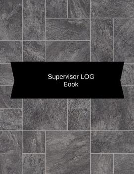Paperback Supervisor Log Book: Manager Communication Log Paperback - February 25, 2018 Book