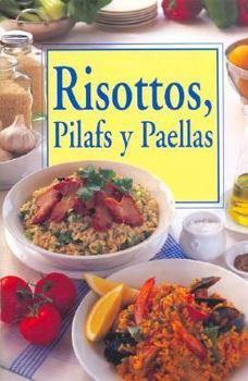 Risottos, Pilafs y Paellas