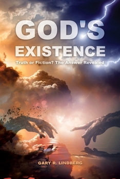 Paperback God's Existence: Truth or Fiction? The Answer Revealed Book