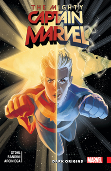 The Mighty Captain Marvel, Vol. 3: Dark Origins - Book  of the Captain Marvel 2017