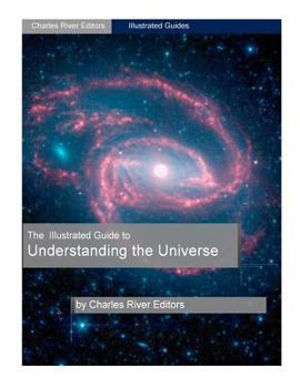 Paperback The Illustrated Guide to Understanding Astrophysics and the Universe Book
