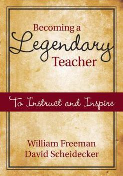 Paperback Becoming a Legendary Teacher: To Instruct and Inspire Book