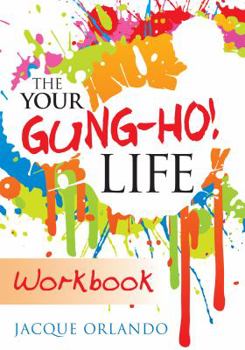 Paperback The Your Gung-Ho! Life Workbook Book