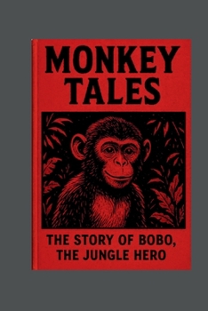Paperback Monkey Tales: The Story of Bobo, the Jungle Hero Book