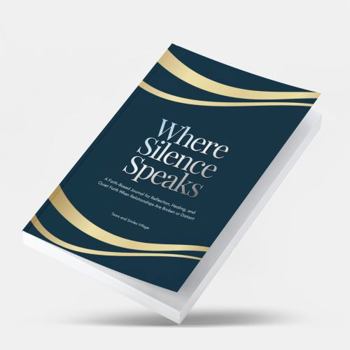 Paperback Where Silence Speaks: A Faith-Based Journal for Reflection, Healing, and Quiet Faith When Relationships Are Broken or Distant Book