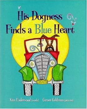 Hardcover His Dogness Finds a Blue Heart Book
