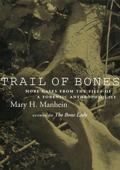 Hardcover Trail of Bones: More Cases from the Files of a Forensic Anthropologist Book