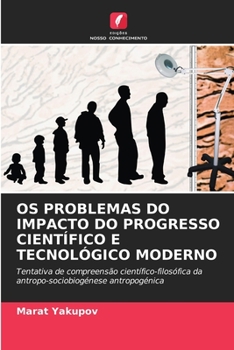 Paperback OS Problemas Do Impacto Do Progresso Científico E Tecnológico Moderno [Portuguese] Book