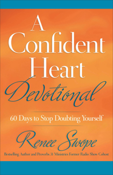 Paperback A Confident Heart Devotional: 60 Days to Stop Doubting Yourself Book