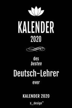 Kalender 2020 für Deutsch-Lehrer: Wochenplaner / Tagebuch / Journal für das ganze Jahr: Platz für Notizen, Planung / Planungen / Planer , Erinnerungen und Sprüche (German Edition)