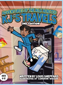 Hardcover The Adventures of the Milk Monster: KJ's Travels 2nd Edition Book