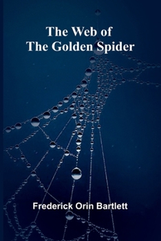 Paperback The Web Of The Golden Spider Book
