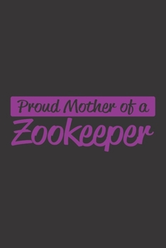 Paperback Proud mother of a zookeeper: 6x9 inch - lined - ruled paper - notebook - notes Book