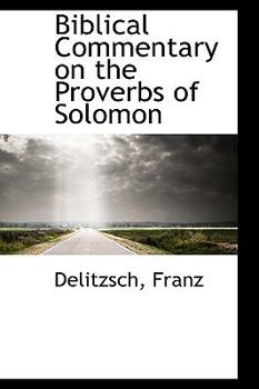 Hardcover Biblical Commentary on the Proverbs of Solomon Book