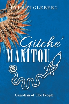 Paperback Gitche' Manitou: Guardian of the People Book