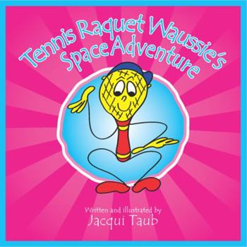 Paperback Tennis Racquet Waussie's Space Adventure (Book & Audio CD) Book
