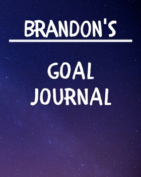 Paperback Brandon's Goal Journal: 2020 New Year Planner Goal Journal Gift for Brandon / Notebook / Diary / Unique Greeting Card Alternative Book