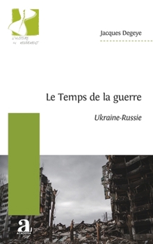 Paperback Le Temps de la guerre: Ukraine-Russie [French] Book
