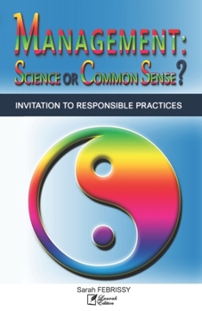 Paperback Management: SCIENCE OR COMMON SENSE?: An invitation to responsible management practices Book