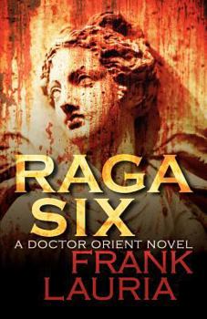 Raga Six - Book #2 of the Doctor Orient