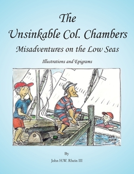 Paperback The Unsinkable Col. Chambers: Misadventures on Low Seas Book