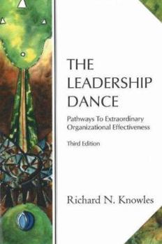Paperback The Leadership Dance: Pathways to Extraordinary Organizational Effectiveness Book