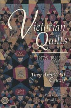 Paperback Victorian Quilts, 1875-1900: They Aren't All Crazy Book