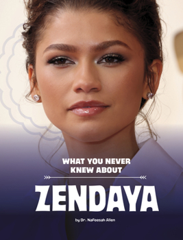 Hardcover What You Never Knew about Zendaya Book