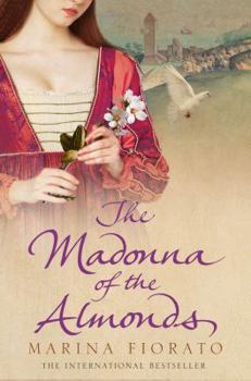 Paperback The Madonna of the Almonds. Marina Fiorato Book