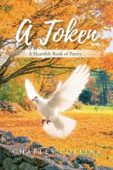 Paperback A Token: A Heartfelt Book of Poetry Book