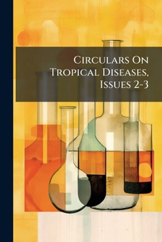 Paperback Circulars On Tropical Diseases, Issues 2-3 Book