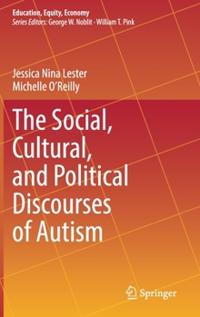 Hardcover The Social, Cultural, and Political Discourses of Autism Book