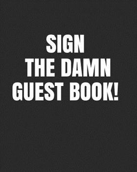 Paperback Sign The Damn Guest Book