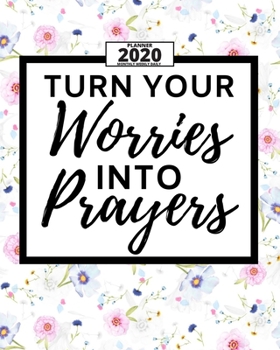 Paperback Turn Your Worries Into Prayers: 2020 Planner For Christian, 1-Year Daily, Weekly And Monthly Organizer With Calendar, Great Gift For Women Christmas O Book