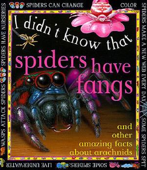 Spiders Have Fangs - Book  of the I Didn't Know That...