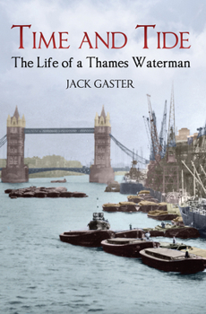 Paperback Time and Tide: The Life of a Thames Waterman Book