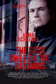 Paperback The Gods Smile On The Bastards Book