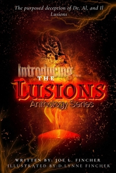 Paperback Introducing The LUSIONS: Anthology Series: "The Purposed Deception of the Lusions Family." Book