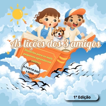 Paperback As lições dos 3 amigos: As lições dos 3 amigos [Portuguese] Book