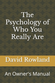 Paperback The Psychology of Who You Really Are: An Owner's Manual Book